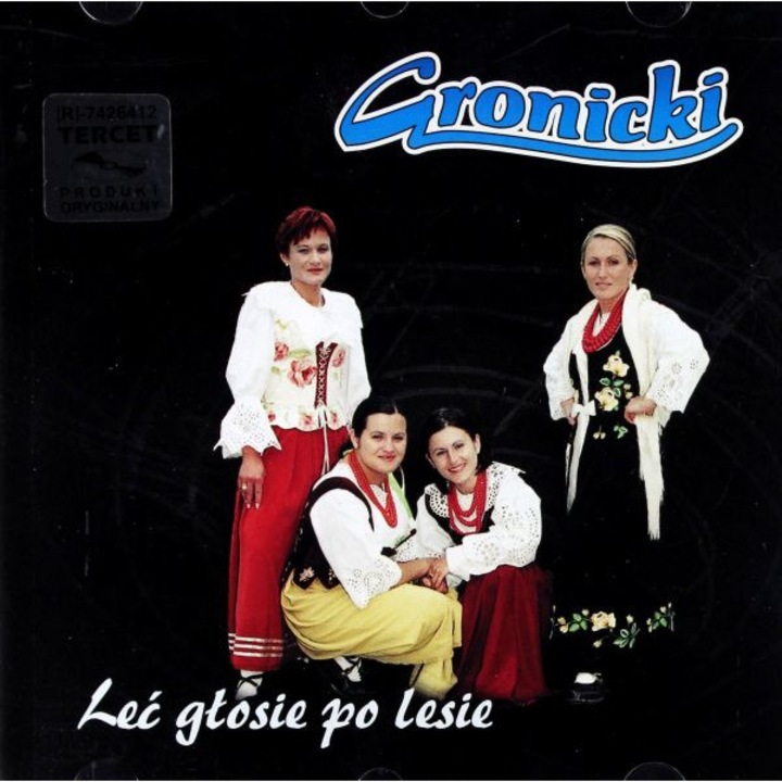 Gronicki: Leć Głosie Po Lesie [CD]