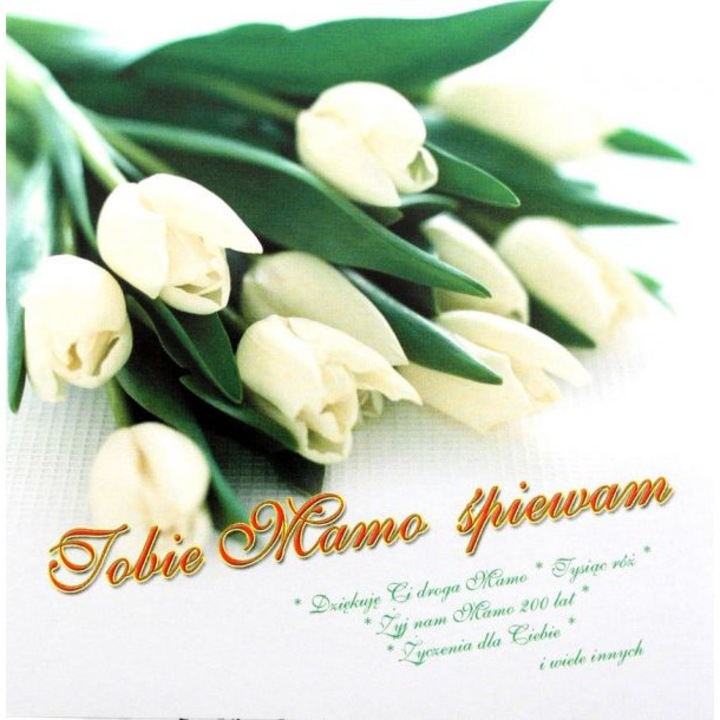 Tobie mamo śpiewam [CD]