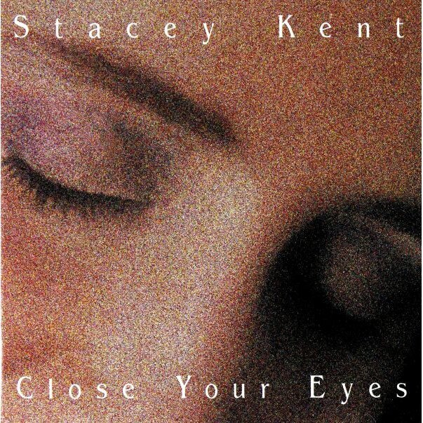 Stacey Kent: Close Your Eyes [CD] - eMAG.ro