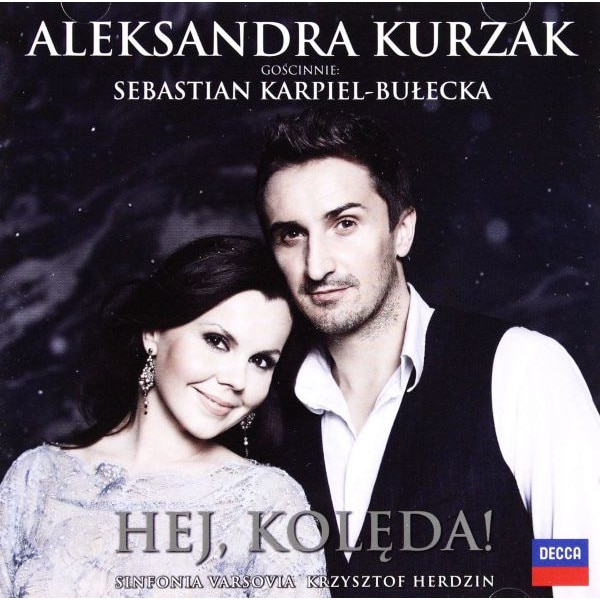 Aleksandra Kurzak & Sebastian Karpiel-Bułecka: Hej, Kolęda! [CD] - EMAG.bg