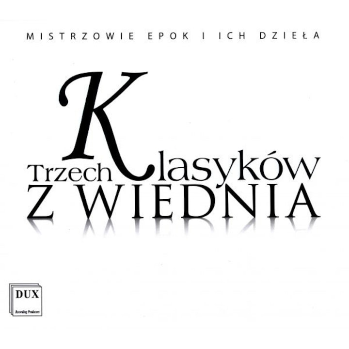 Trzech Klasyków z Wiednia - Joseph Haydn / Wolfgang Amadeus Mozart / Ludwig van Beethoven [CD]