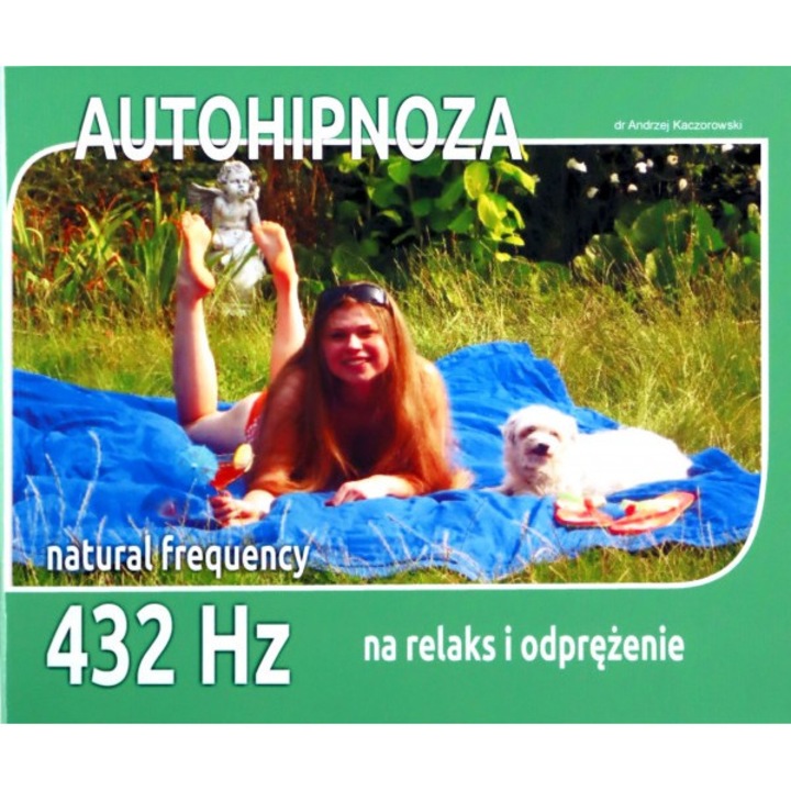 Autohipnoza na relaks, odprężenie i odpoczynek [CD]