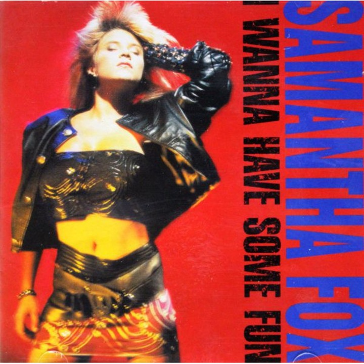 Samantha Fox: I Wanna Have Some Fun (Deluxe Edition) [2CD]