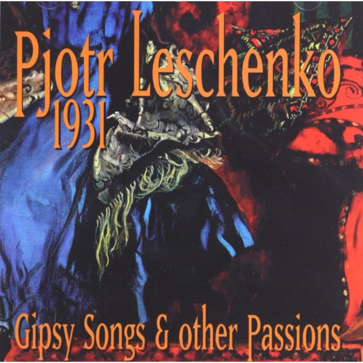 Leschenko, Pjotr : 1931 - Gipsy Songs And Other Passions [CD]