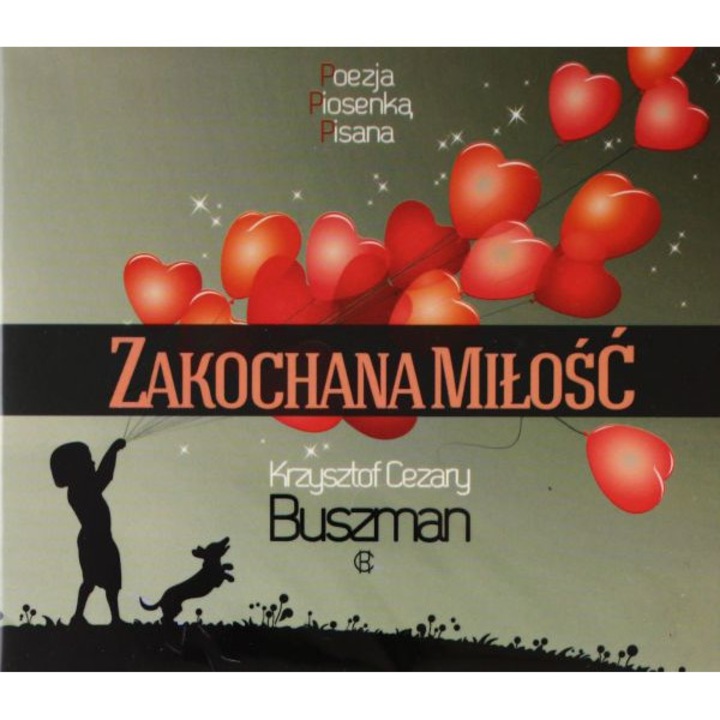Various Artists: Zakochana Miłość (Poezja K.C. Buszmana) [CD]