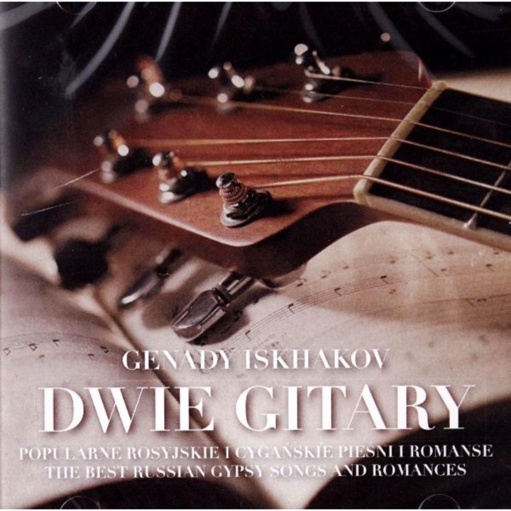 Genady Iskhakov: Dwie gitary. Popularne rosyjskie i cygańskie pieśni i romanse [CD]