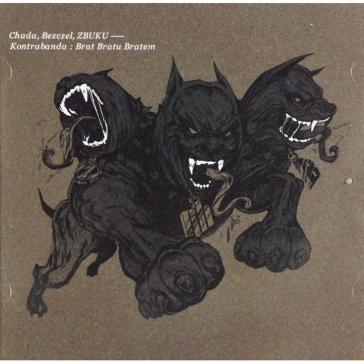 Chada, Bezczel, Zbuku: Kontrabanda: Brat Bratu Bratem [CD]