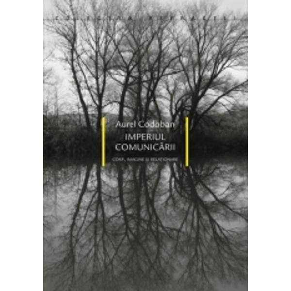 Imperiul comunicarii - Aurel Codoban
