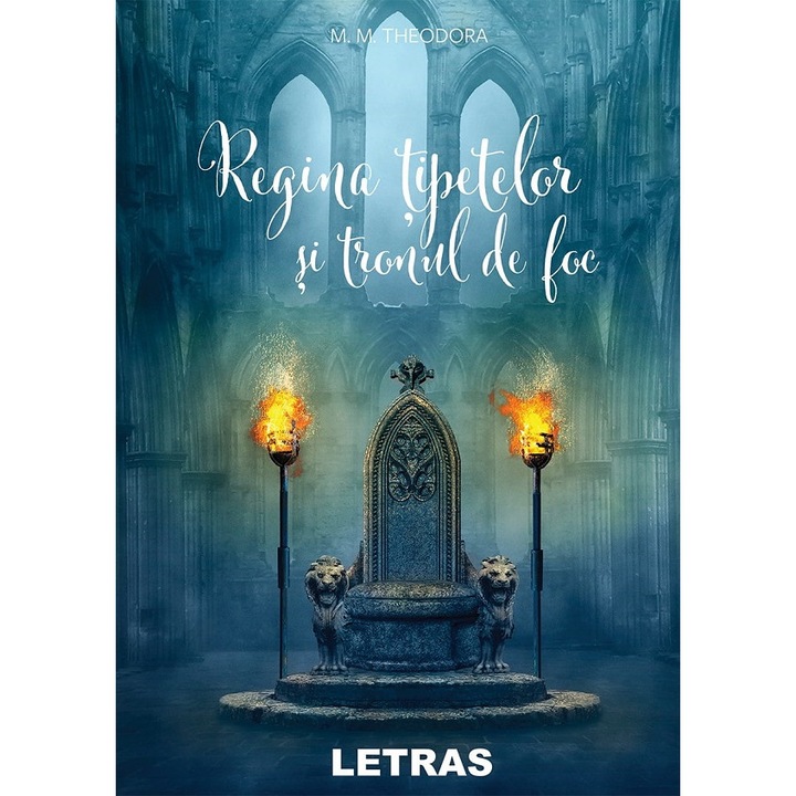 Regina Tipetelor Si Tronul De Foc - M.m. Theodora