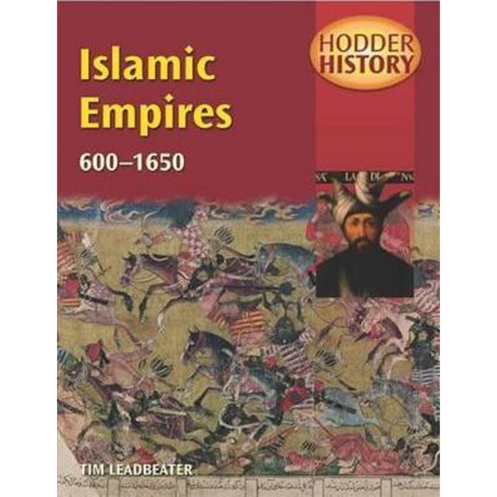 Islamic Empires, 6001600 Tim Leadbeater eMAG.ro