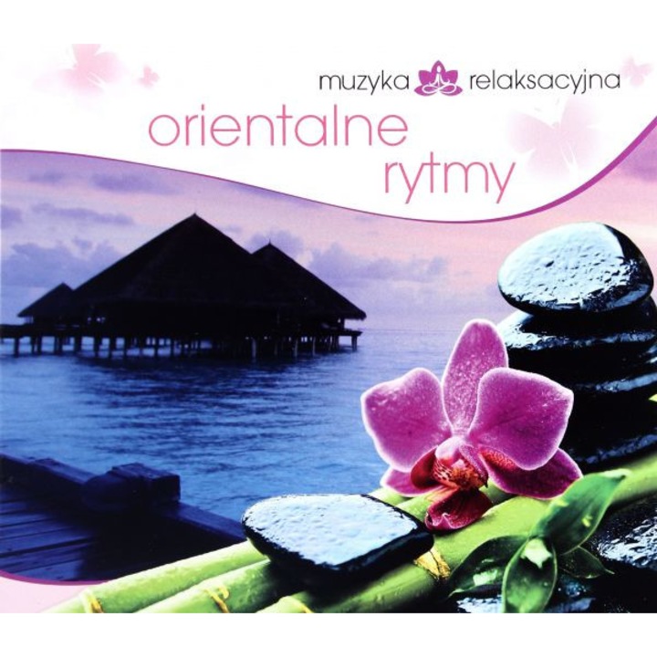 Muzyka Relaksacyjna - Orientalne Rytmy [CD]