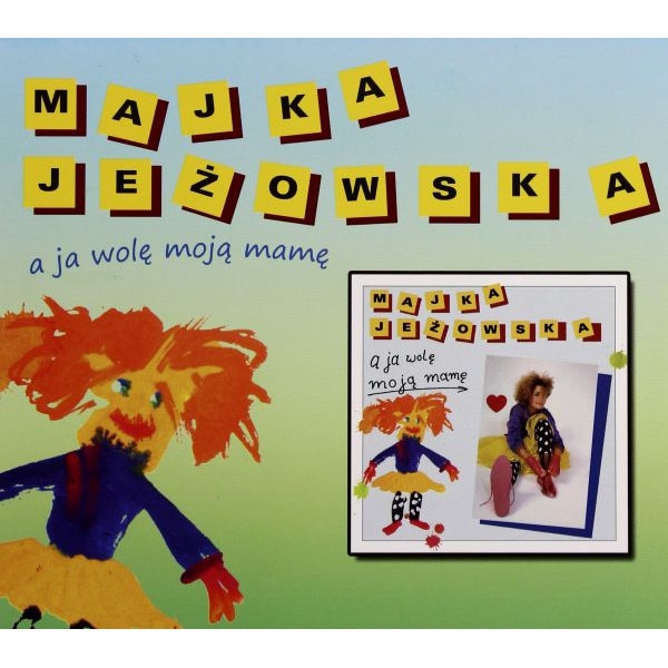 Majka Jeżowska: A Ja Wolę Moją Mamę [CD] - eMAG.bg