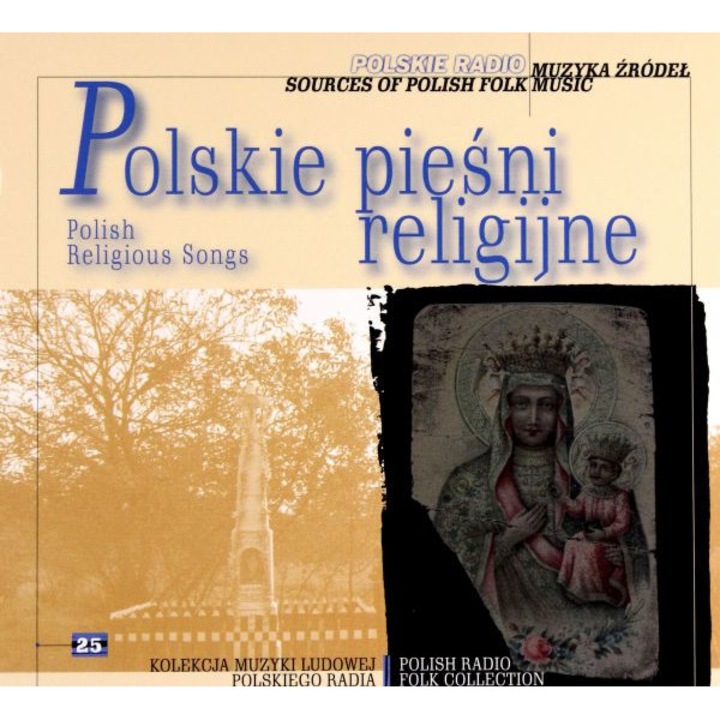 Muzyka źródeł vol. 25 Polskie Pieśni Religijne [CD]