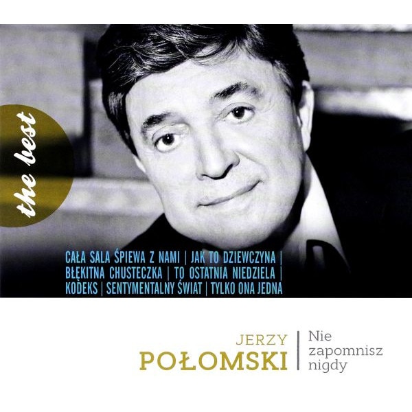 Jerzy Połomski: The Best Nie Zapomnisz Nigdy [CD] - EMAG.hu