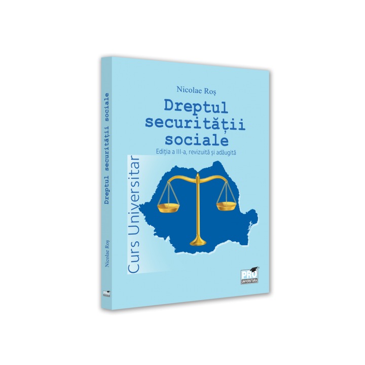 Dreptul Securitatii Sociale. Curs Universitar - Nicolae Ros