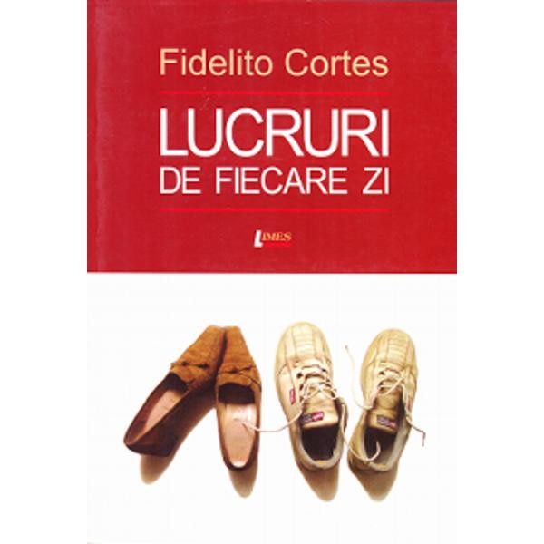 Lucruri de fiecare zi - Fidelito Cortes