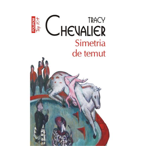Simetria de temut (Top 10) - Tracy Chevalier