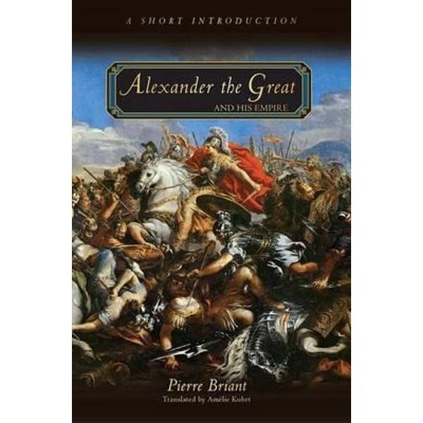 Alexander the Great and His Empire