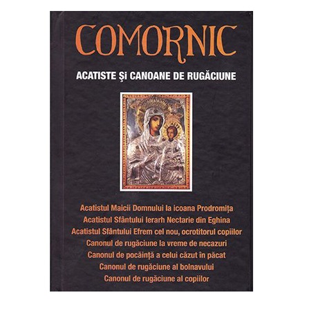 Comornic Acatiste Si Canoane De Rugaciune Ed A Ii A Emag Ro