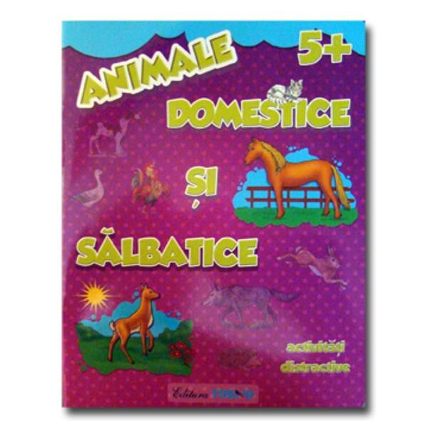 Animale domestice si salbatice 5+ - Activitati distractive