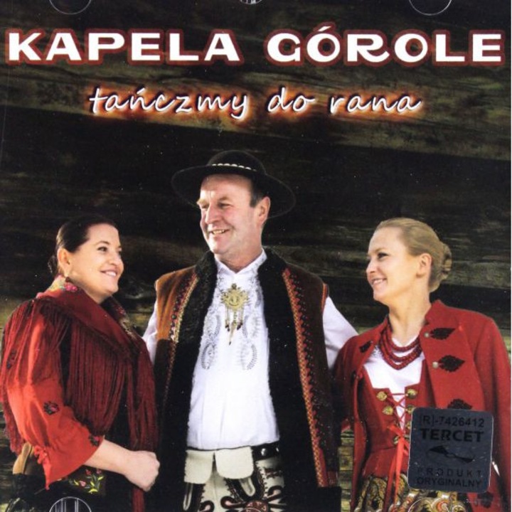 Kapela Górole: Tańczmy do Rana [CD]