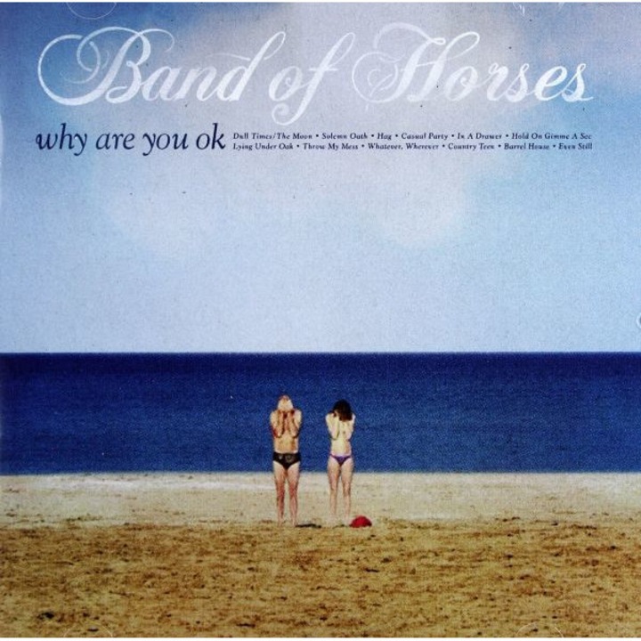 Band Of Horses: Why Are You Ok [CD]