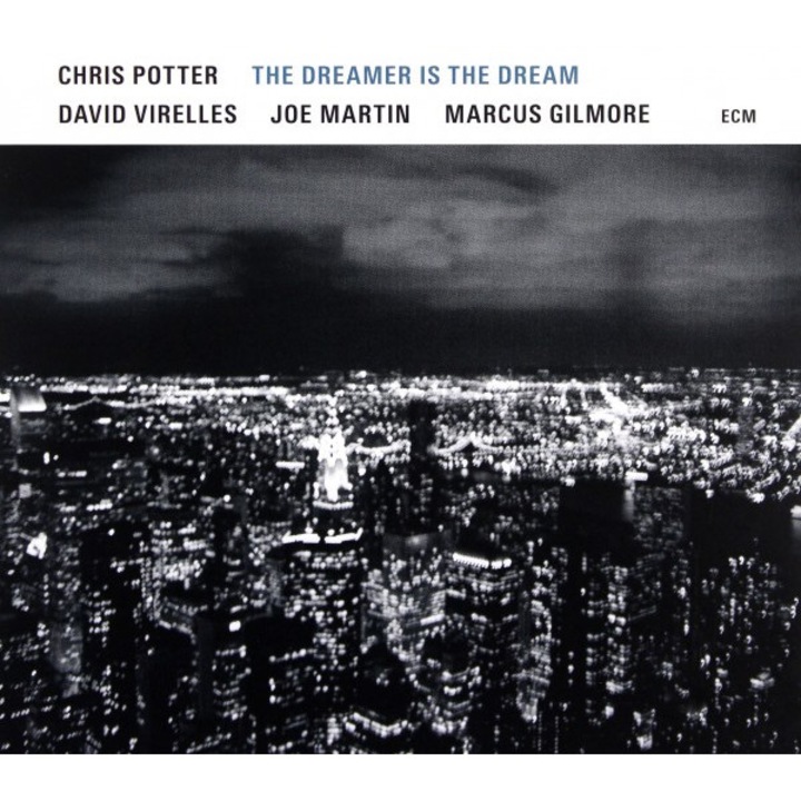 Chris Potter: The Dreamer Is The Dream [CD]