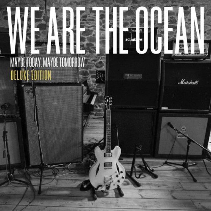 We Are The Ocean: Maybe Today Maybe Tomorrow (Deluxe Edition) (digipack) [2CD]