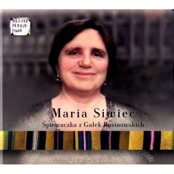 Maria Siwiec: Śpiewaczka z Gałek Rusinowskich (digibook) [CD]