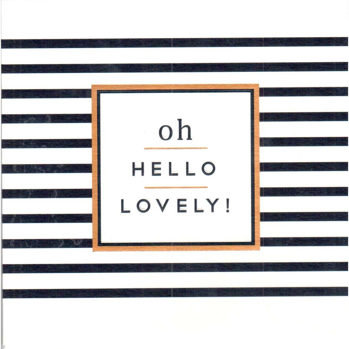 Felicitare - Oh hello lovely