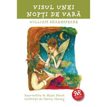 Visul unei nopti de vara - Repovestire de Helen Street (Wiliam Shakespeare) Visul unei nopti de vara - Repovestire de Helen Street (Wiliam Shakespeare)