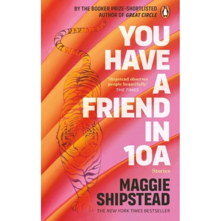 You have a friend in 10A - Maggie Shipstead, editia 2023