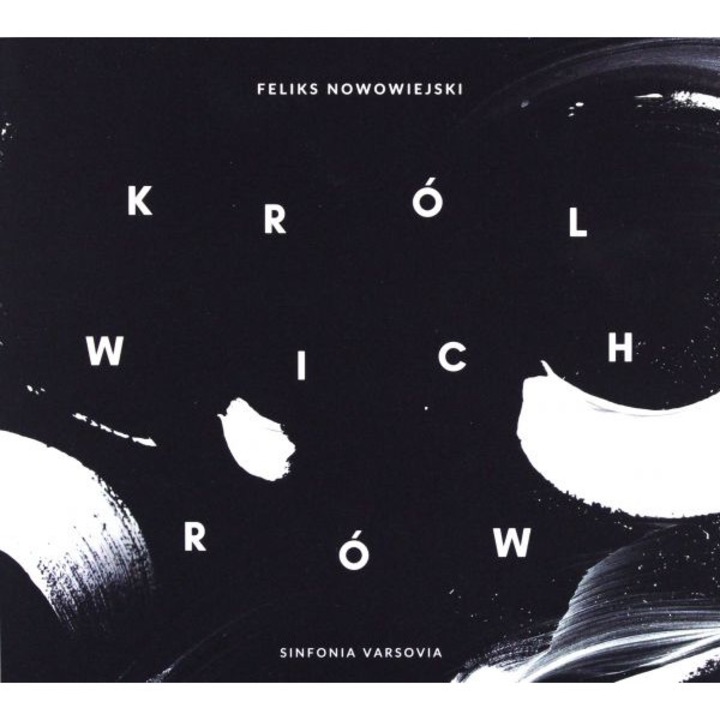 Sinfonia Varsovia & Polish Radio Choir & Perlowski: Sinfonia Varsovia: Nowowiejski | The King Of The Winds Op. 37 [2CD]