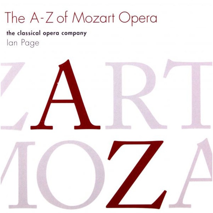 Classical Opera Company: A - Z of Mozart Opera [CD]