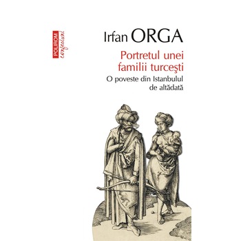 Portretul unei familii turcesti - Irfan Orga Portretul unei familii turcesti - Irfan Orga
