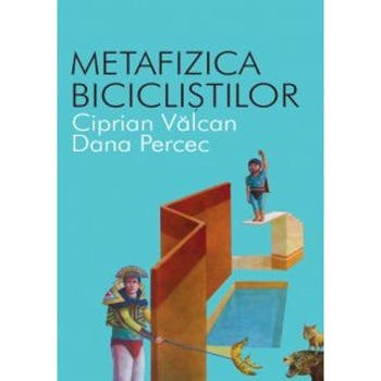 Metafizica biciclistilor - Ciprian Valcan Metafizica biciclistilor - Ciprian Valcan