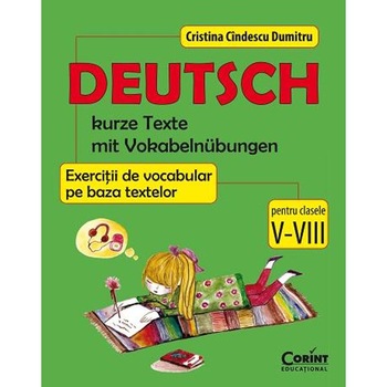Deutsch - Exercitii de vocabular pe baza textelor cls. V-VIII - Cristina Cindescu Dumitru Deutsch - Exercitii de vocabular pe baza textelor cls. V-VIII - Cristina Cindescu Dumitru