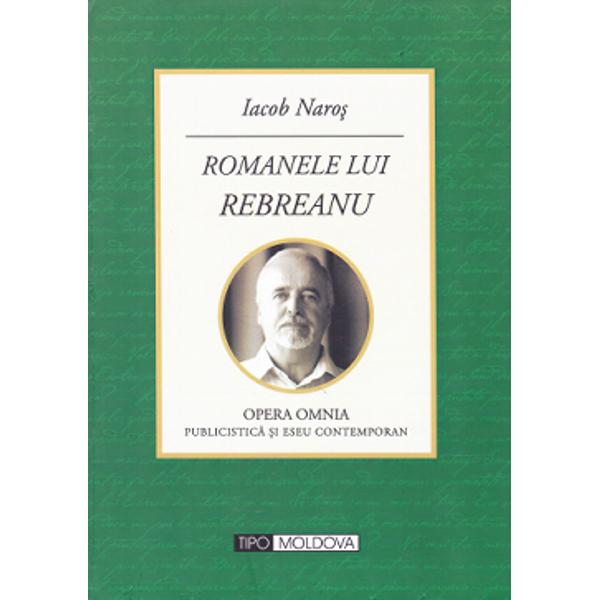 Romanele lui Rebreanu - Iacob Naros