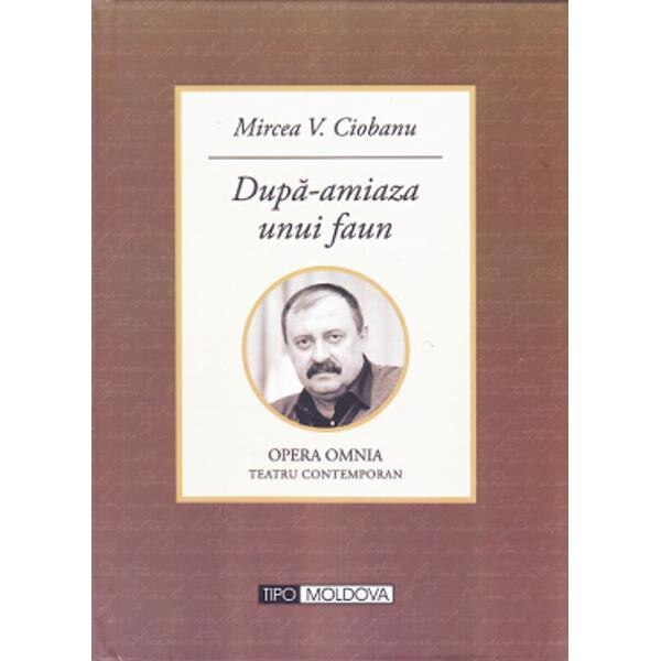Dupa-amiaza unui faun - Mircea V. Ciobanu