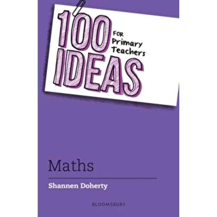 100 Ideas for Primary Teachers: Maths - Shannen Doherty