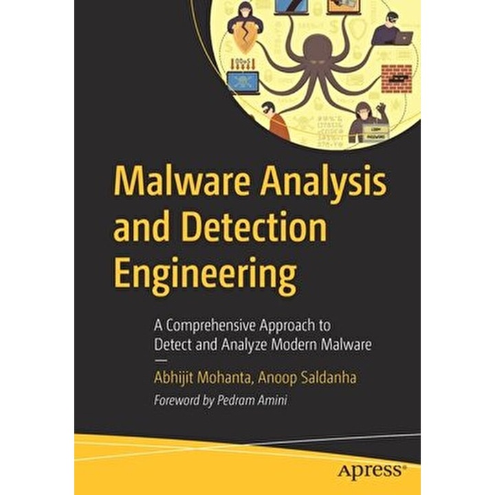 Malware Analysis and Detection Engineering: A Comprehensive Approach to Detect and Analyze Modern Malware, Paperback - Abhijit Mohanta