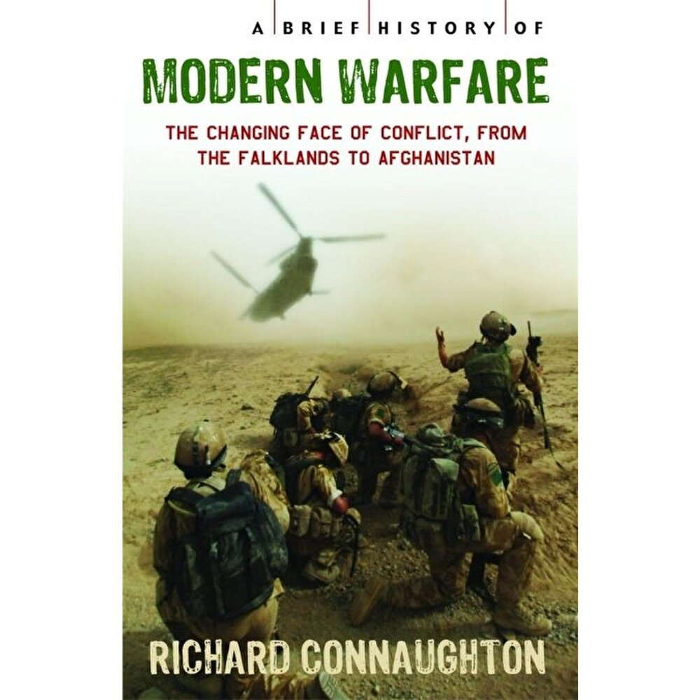 A Brief History of Modern Warfare - Richard Connaughton - eMAG.ro