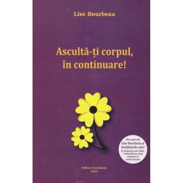 Asculta-ti Corpul, In Continuare Ed. 2023 - Lise Bourbeau
