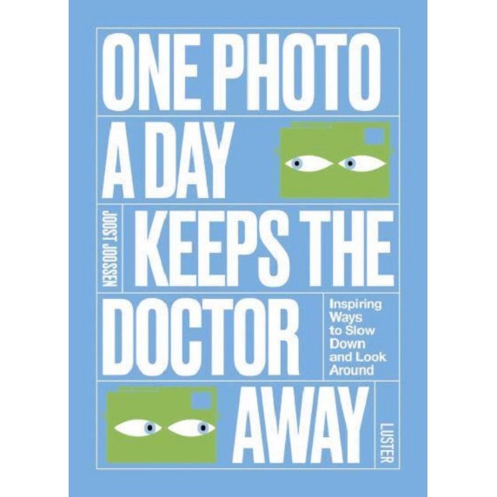 One Photo a Day Keeps the Doctor Away - Joost Joossen