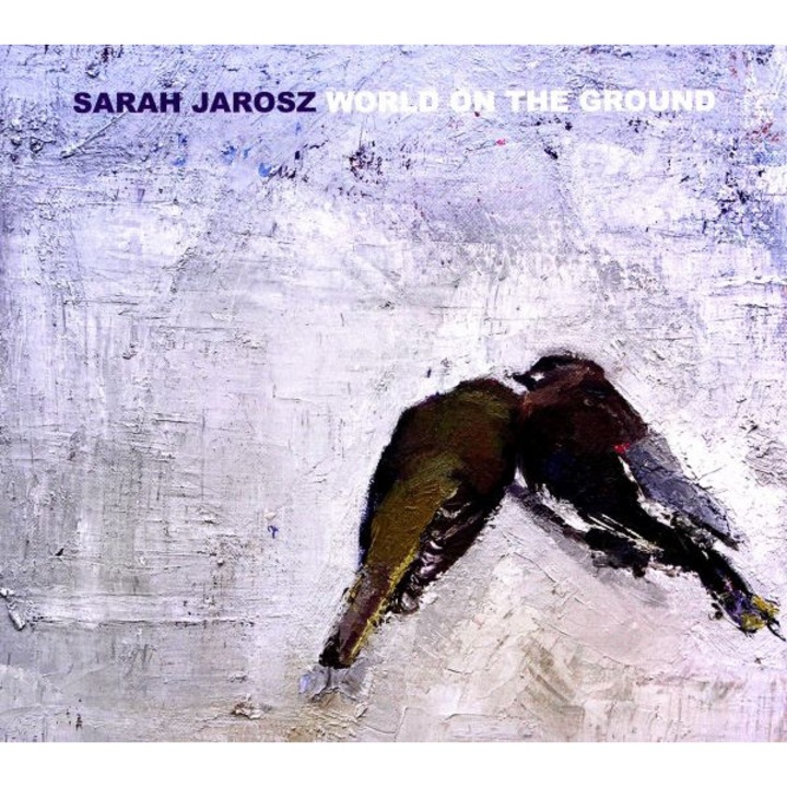 Sarah Jarosz: World On The Ground [CD]