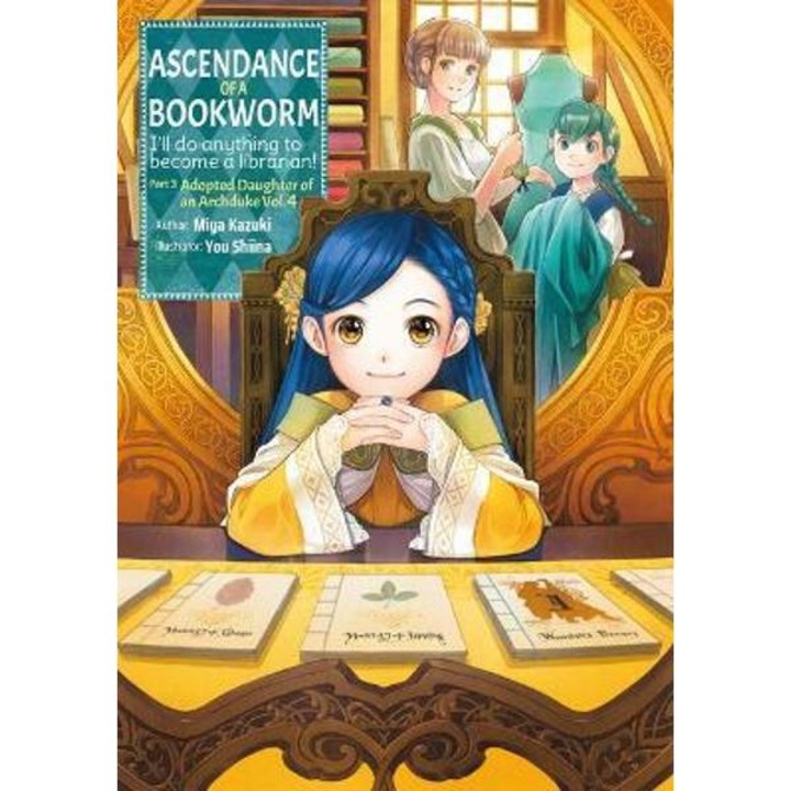 Ascendance of a Bookworm: Part 3 Volume 4 - Miya Kazuki