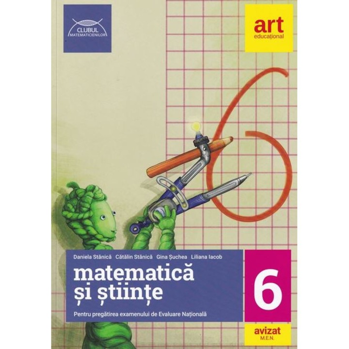Matematica si stiinte - Clasa a VI-a, Evaluarea Nationala - Daniela StanicaCatalin StanicaGina SucheaLiliana Iacob