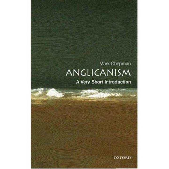 Anglicanism: A Very Short Introduction
