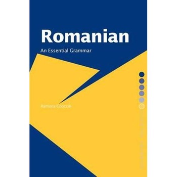Romanian: An Essential Grammar Romanian: An Essential Grammar