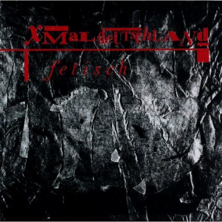 Xmal Deutschland: Fetisch [CD]